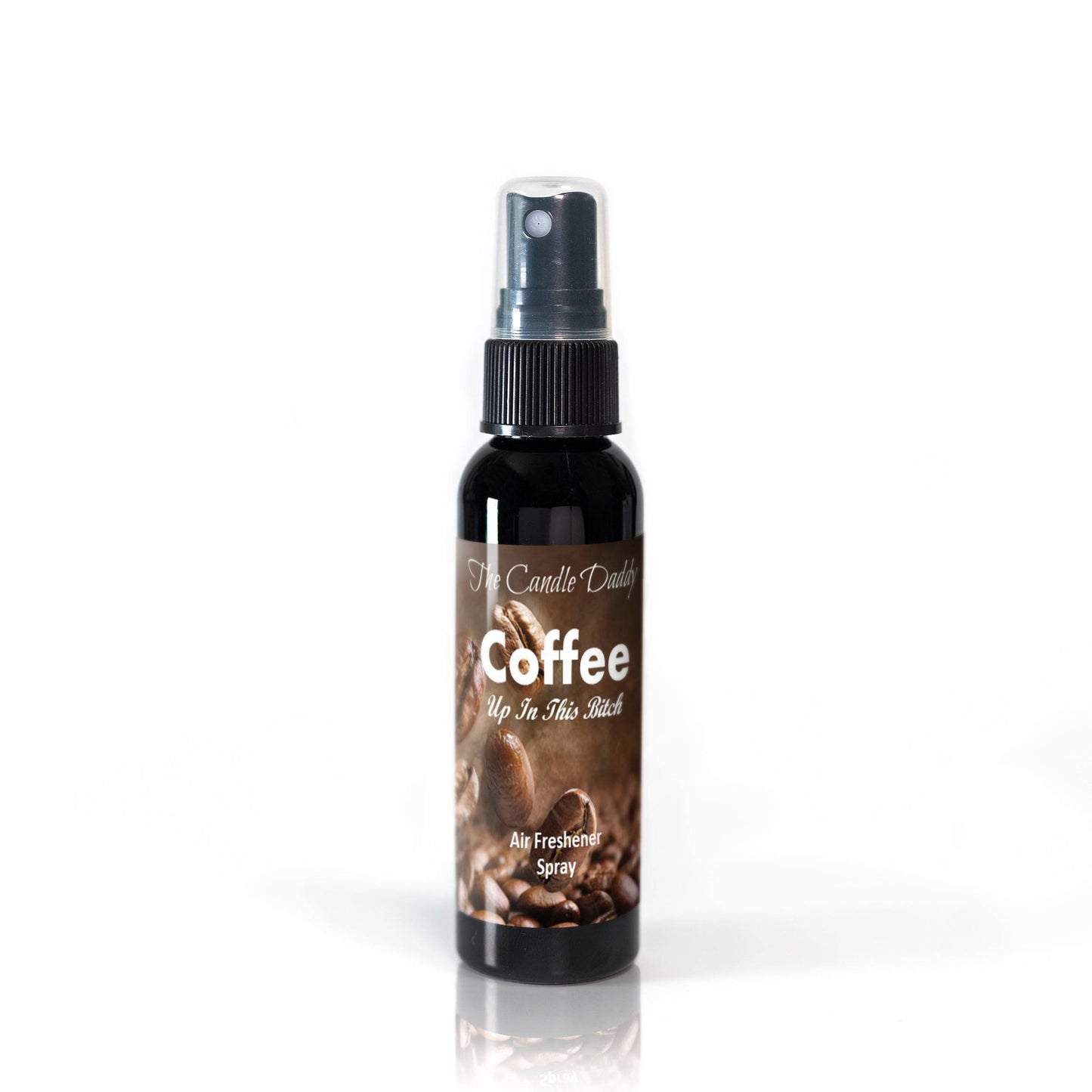3 Pack - Coffee Up In This Bitch Spray - Coffee Scented - Room/Car Air Freshener Spray – (3) 2 Ounce Spray Bottles - The Candle Daddy
